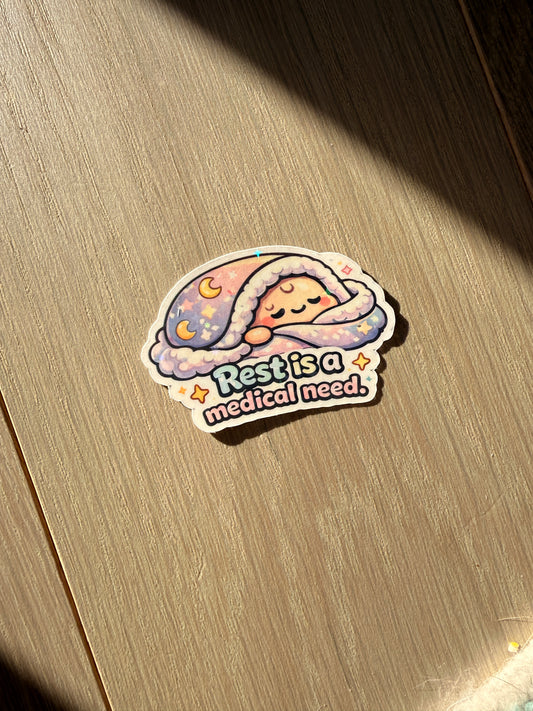 REST IS A MEDICAL NEED